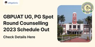 GBPUAT UG, PG Spot Round Counselling 2023 Schedule, Cut Off Ranks Out; Check Details Here